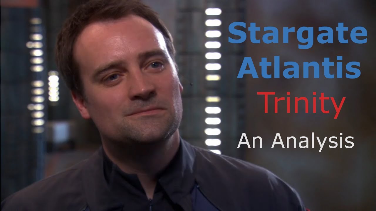 Stargate: Atlantis - Trinity - The Humbling of Rodney McKay (An Analysis)