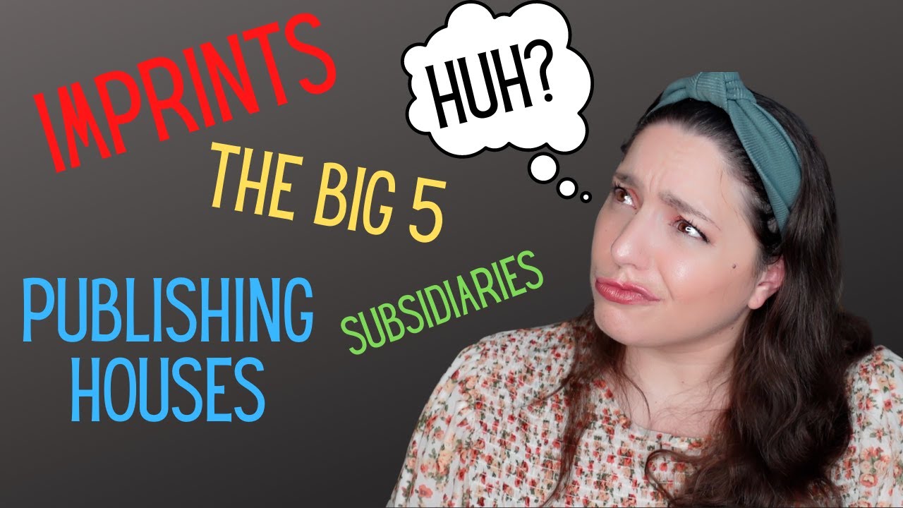 How Publishing Works: Publishing Houses, Subsidiaries & Imprints