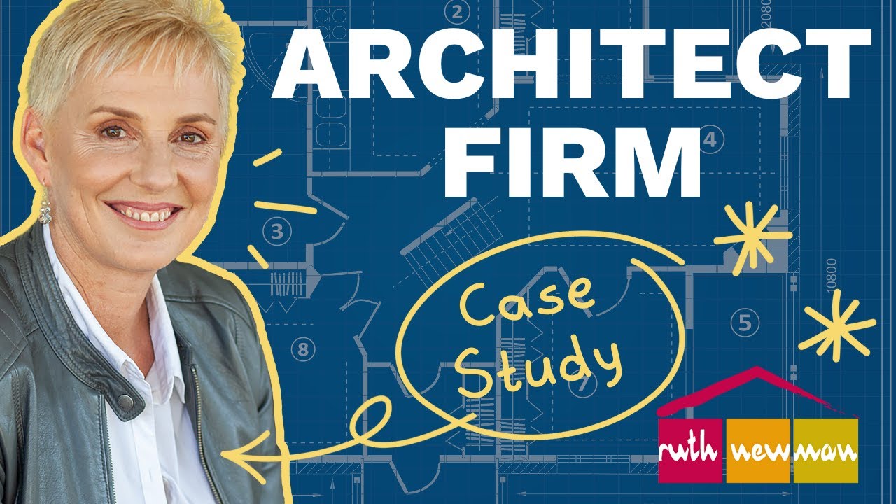 How to Grow an Architecture Firm With Systems (Ruth Newman Case Study)