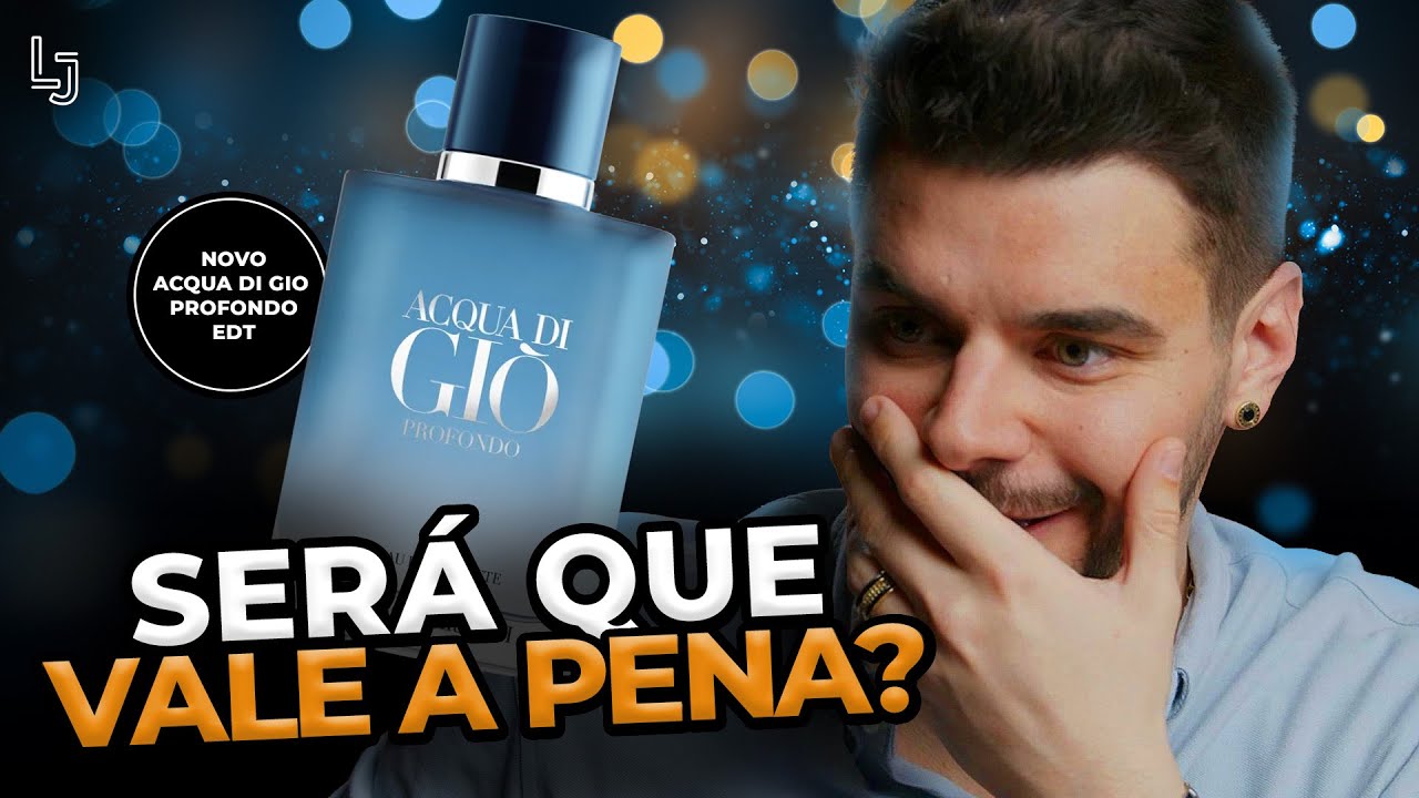 CONHECI O NOVO PERFUME ACQUA DI GIO PROFONDO EDT - SERÁ QUE ELE VALE A PENA  ALEGRIA OU DECEPÇÃO?