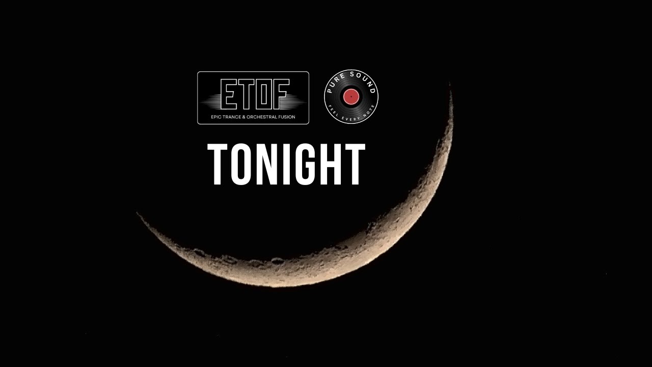 ETOF | Tonight | Epic Trance | Orchestral Fusion | Instrumental EDM Anthem 2025