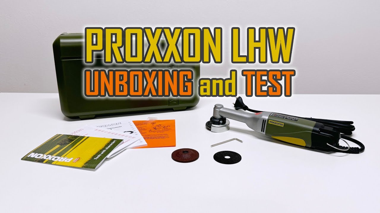 Proxxon LHW - Unboxing, Test