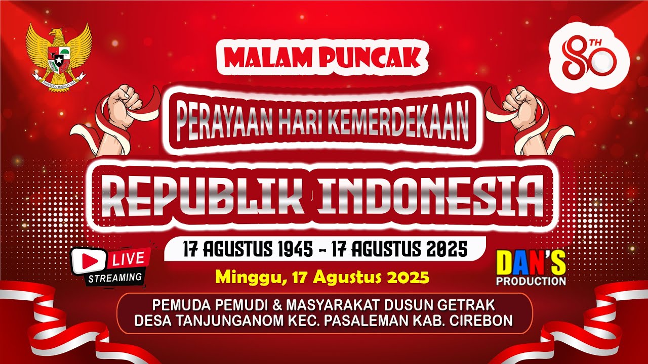 MALAM PUNCAK PERAYAAN KEMERDEKAAN DUSUN GETRAK DESA TANJUNGANOM PASALEMAN CIREBON