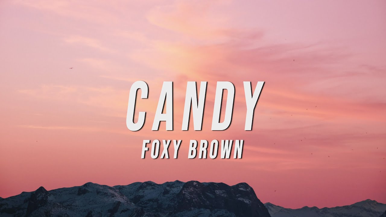 Foxy Brown - Candy (Lyrics)