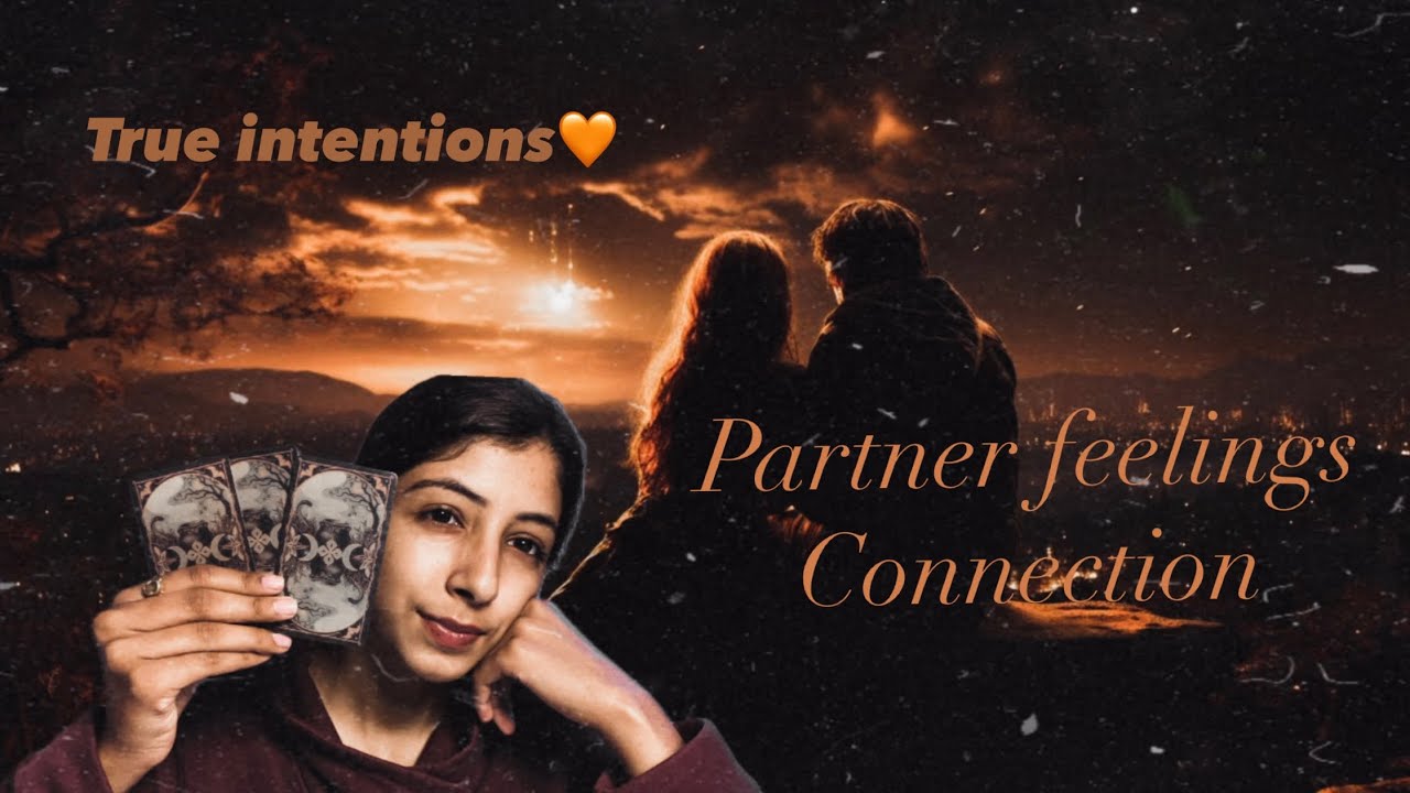 Your Partners intentions and feelings for you❤️💌🏩