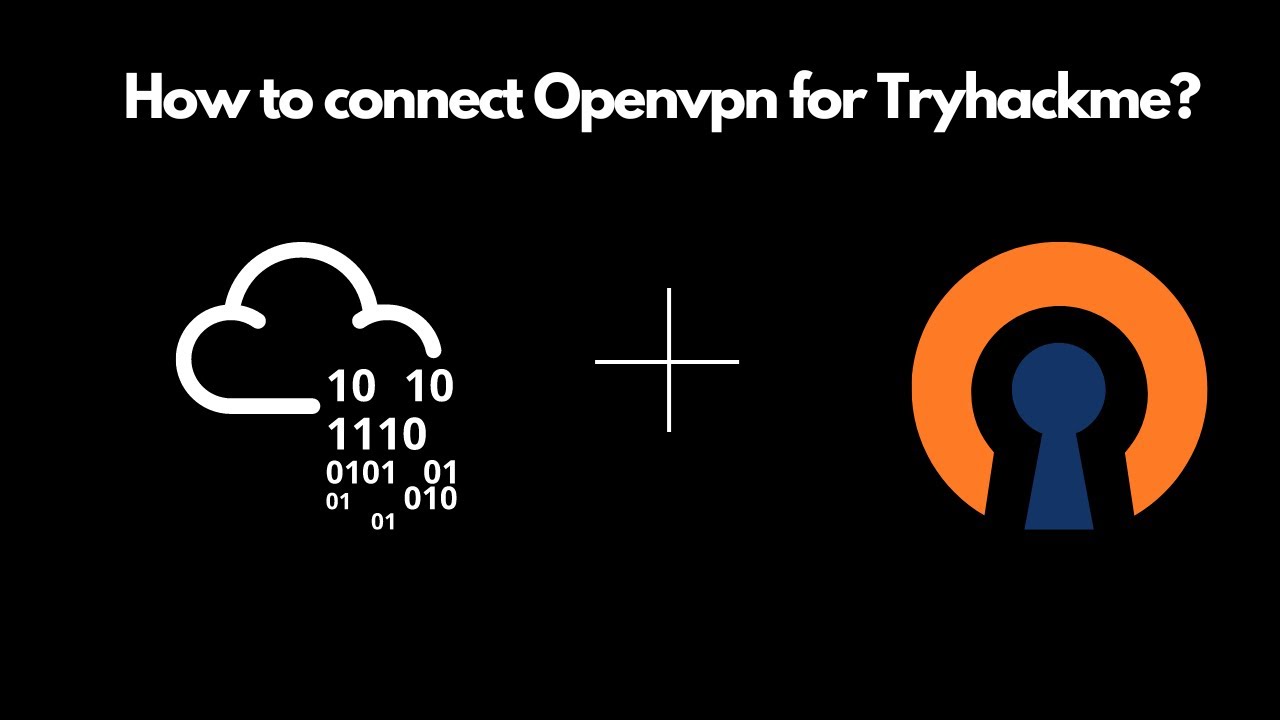 How to connect OpenVPN to Tryhackme?
