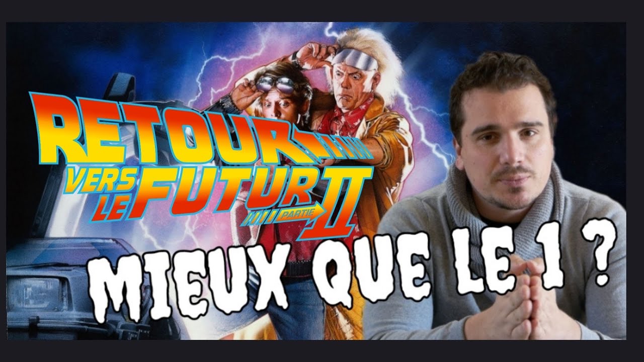 RETOUR VERS LE FUTUR 2 (1989) - Retrospective et critique.