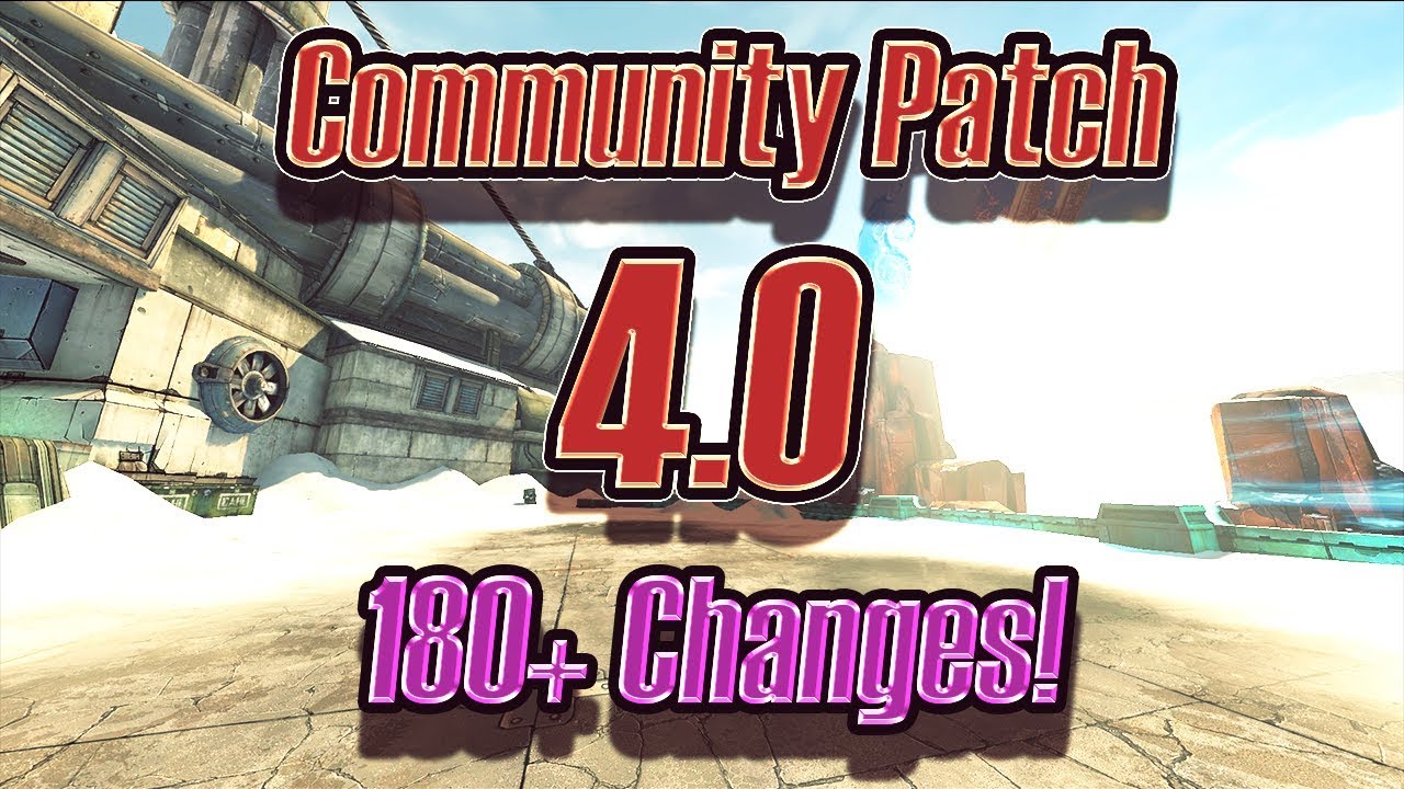 Неофициальный патч сообщества Borderlands 2 4.0! Более 180 изменений + обучение!