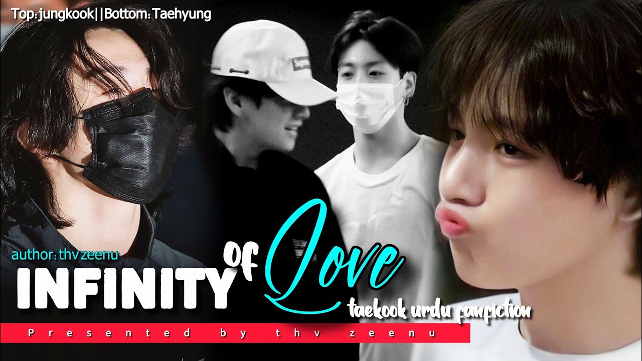 𝗜𝗡𝗙𝗜𝗡𝗜𝗧𝗬 𝗢𝗙 𝗟𝗢𝗩𝗘💘||𝗣𝗔𝗥𝗧 1-10 taekook urdu ff writer thv zeenu#taekook