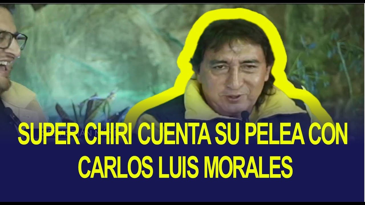 SUPER CHIRI HÉCTOR LAUTARO CHIRIBOGA CUENTA SU PELEA CON CARLOS LUIS MORALES