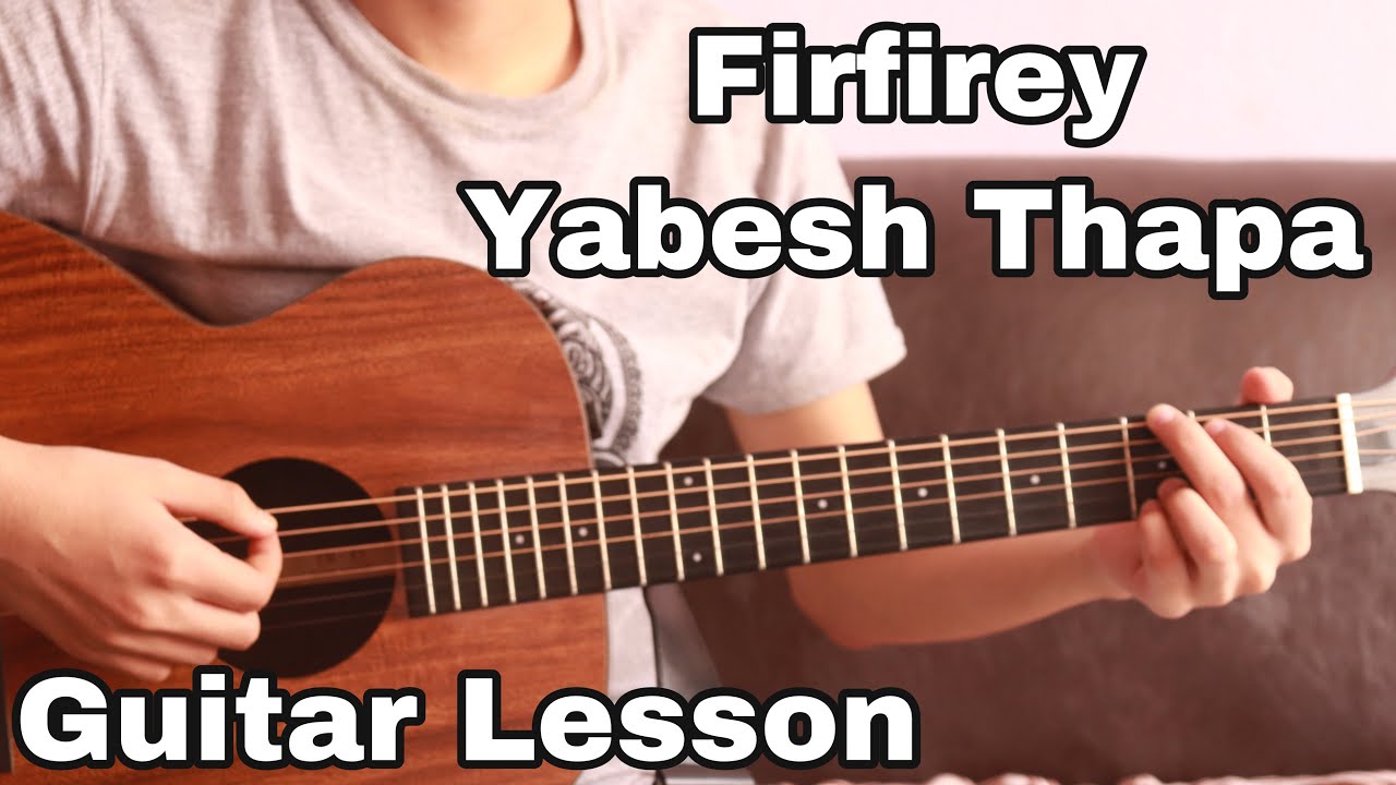 Firfirey - Yabesh Thapa | Guitar Lesson