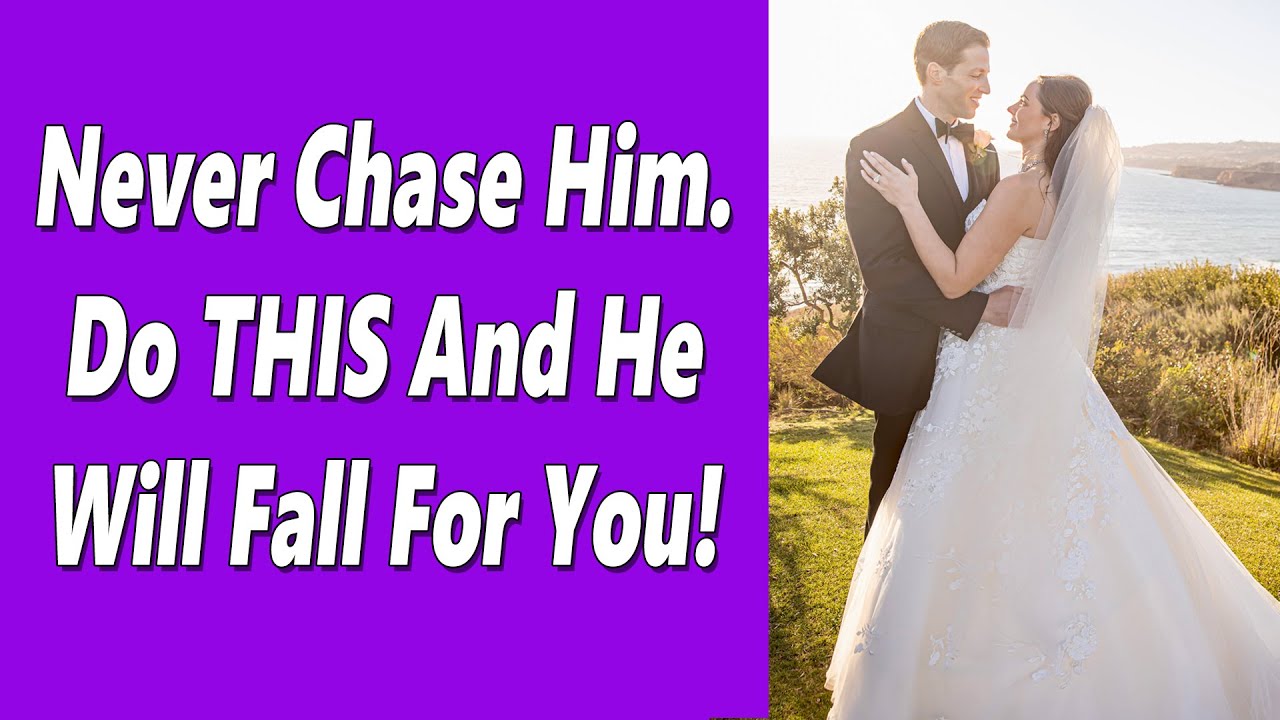 Never Chase Him. Do THIS Instead And He Will Fall For You...