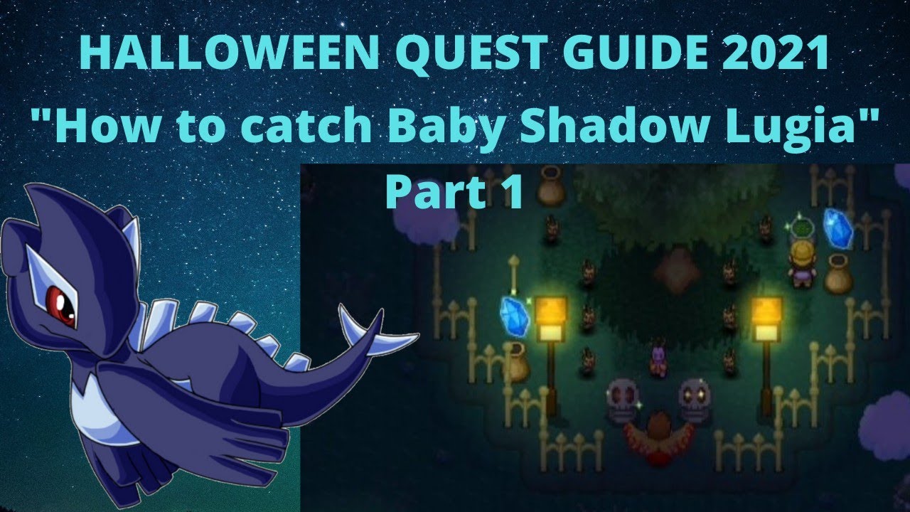 Halloween Quest Guide 2021 - How to catch Baby Shadow Lugia (Part 1) || Pokémon Revolution Online