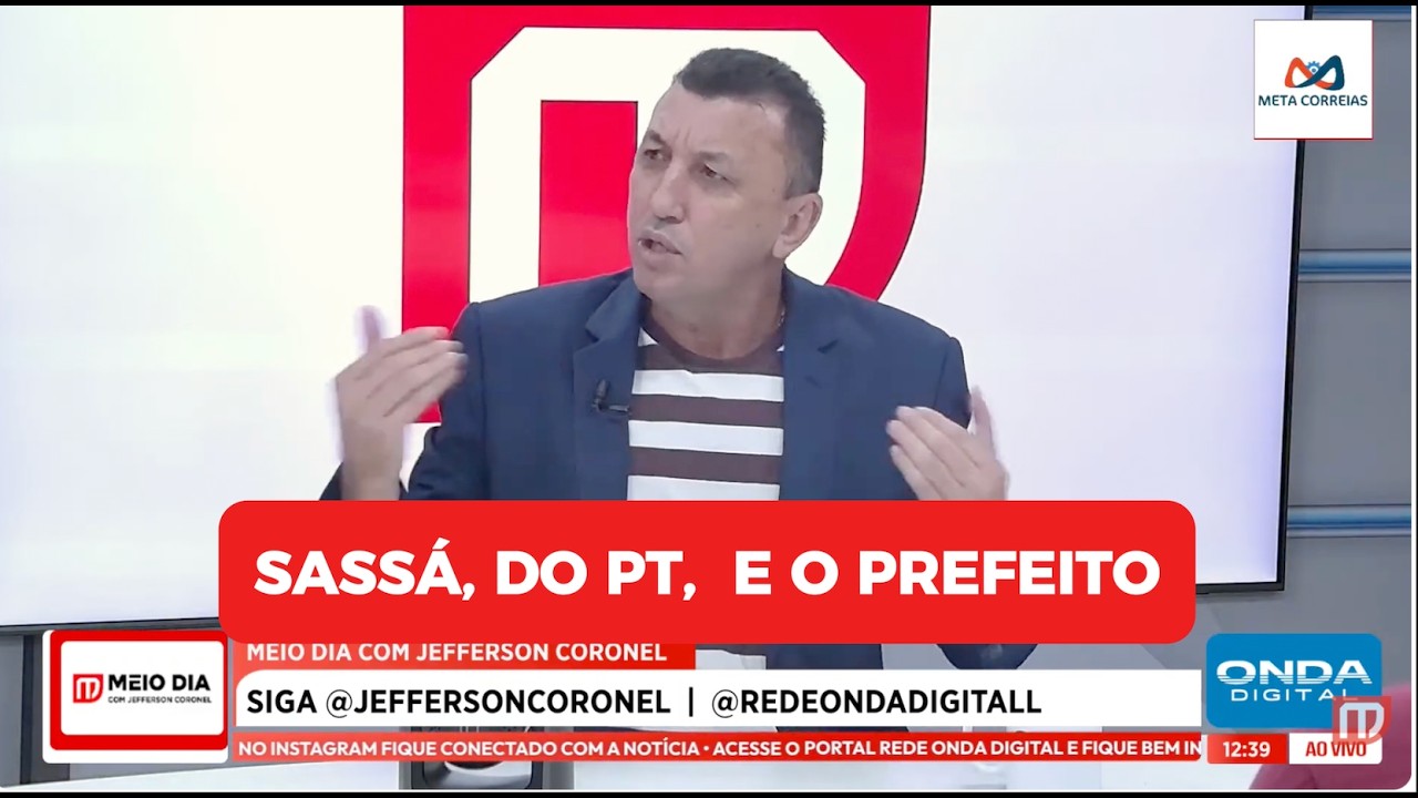 VEREADOR SASSÁ, DO PT, E A RELAÇÃO COM O PREFEITO