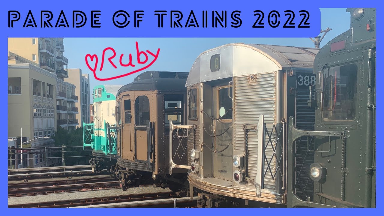 NYCT: The 2022 Parade of Trains