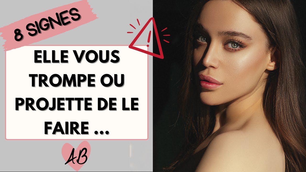 Les signes qu' ELLE VOUS TROMPE (ou qu'elle va le faire)