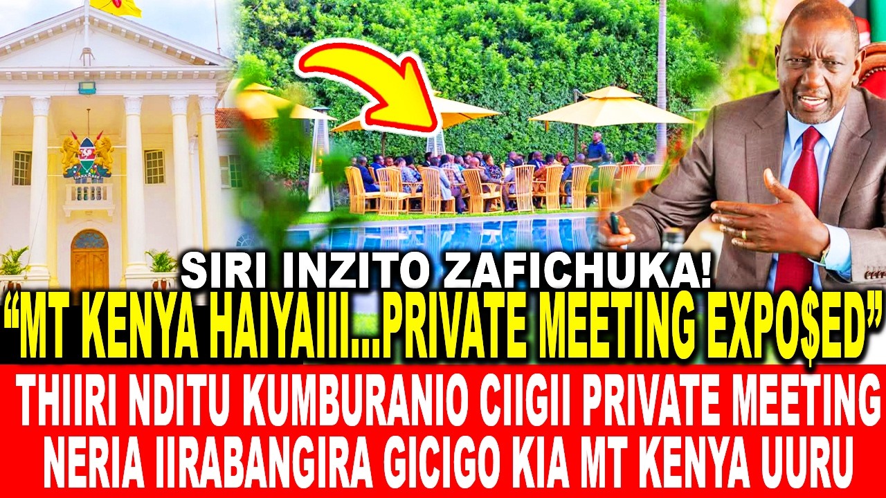 THIIRI NDITU KUMBURANIO CIIGII PRIVATE MEETING NERIA IIRABANGIRA GICIGO KIA MT KENYA UURU
