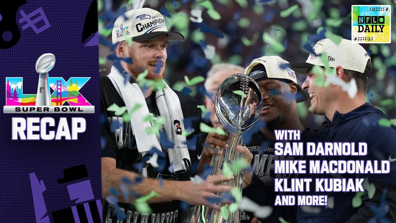 Super Bowl LX Recap with Sam Darnold, Mike Macdonald and More | Highlights and Analysis | NFL Daily