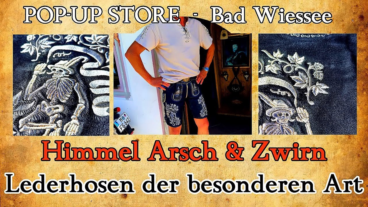 Lederhosen der besonderen Art | Auf geht's zu HIMMEL ARSCH & ZWIRN POP-UP STORE in Bad Wiessee