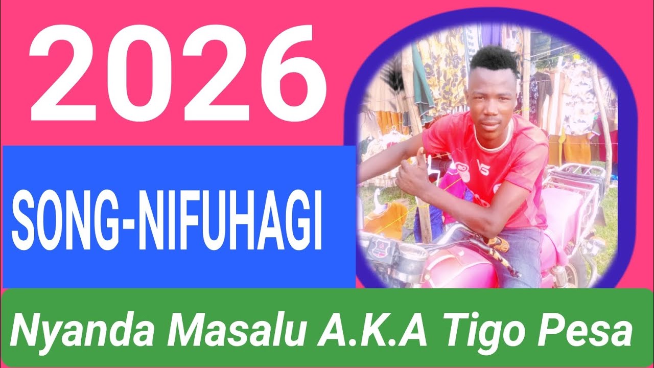 Nyanda masalu A.K.A tigo pesa Song Nifuhagi (Official audio)MPYA