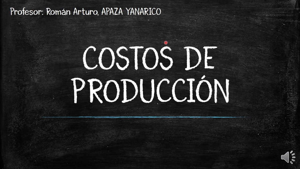 ECONOMÍA - COSTOS DE PRODUCCIÓN