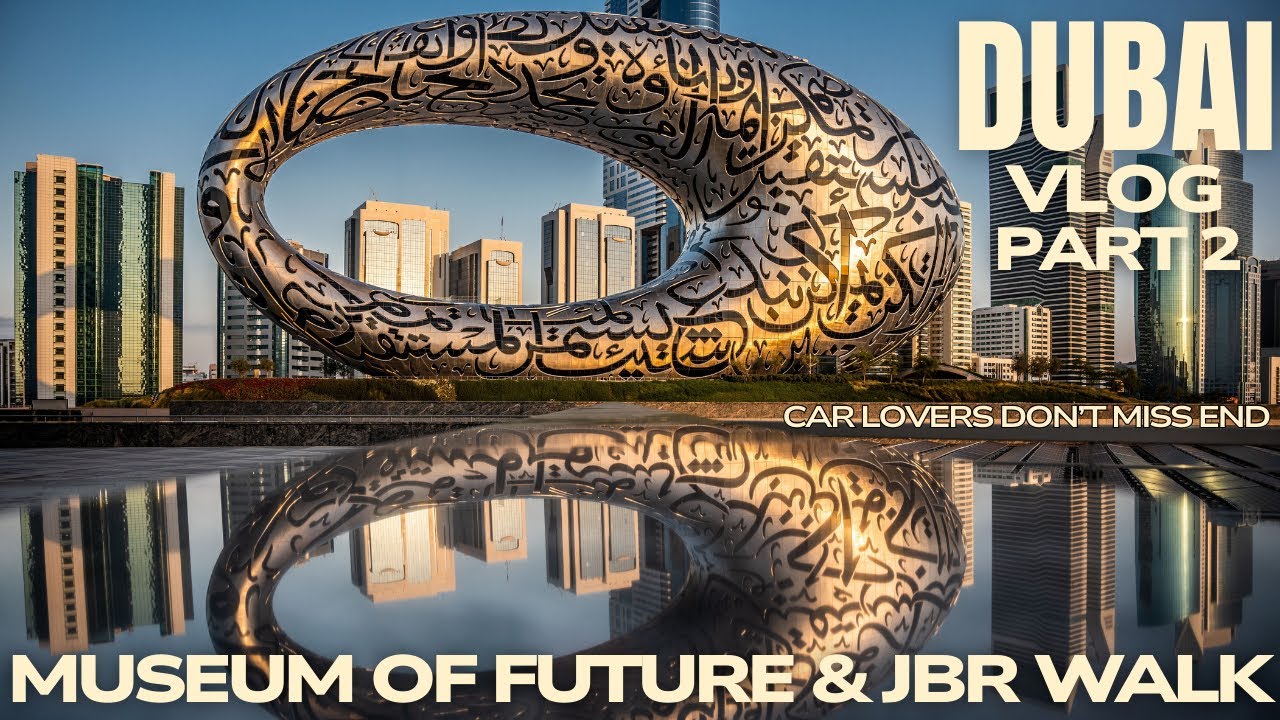 Museum of Future & JBR Walk | Dubai Vlog Part 2 | AFK