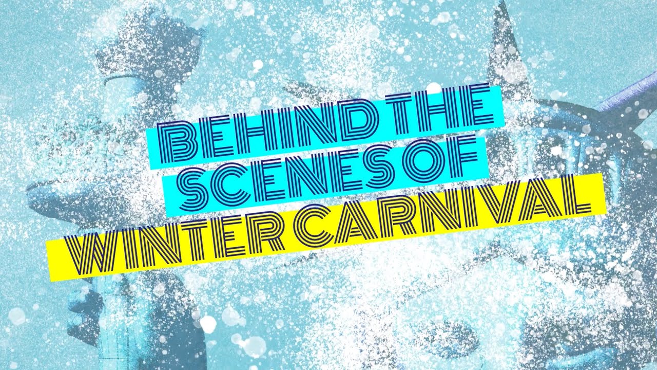 Behind the Scenes of Winter Carnival
