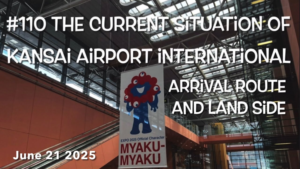 The current situation of Kansai Airport arrival route and land side #110 Kobe Japan, why don't you