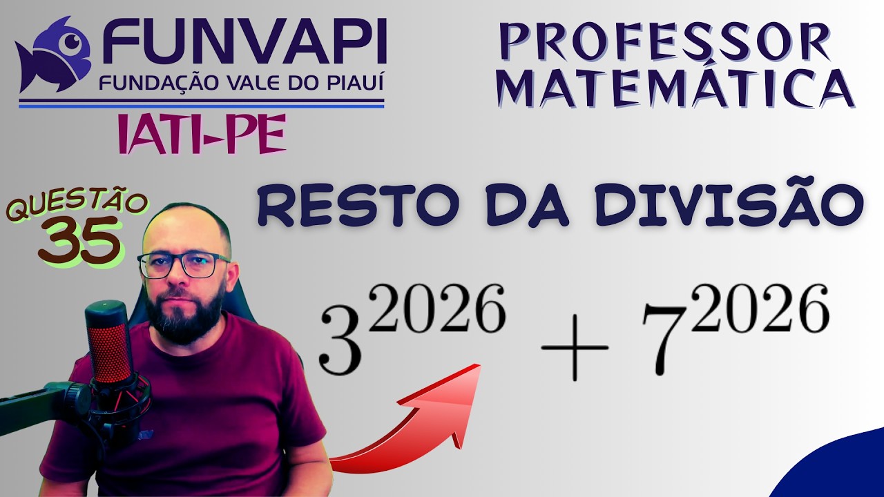 #23 FUNVAPI 2026, IATI -PE - Congruência modular - resto da divisão por 8 (professor de matemática)