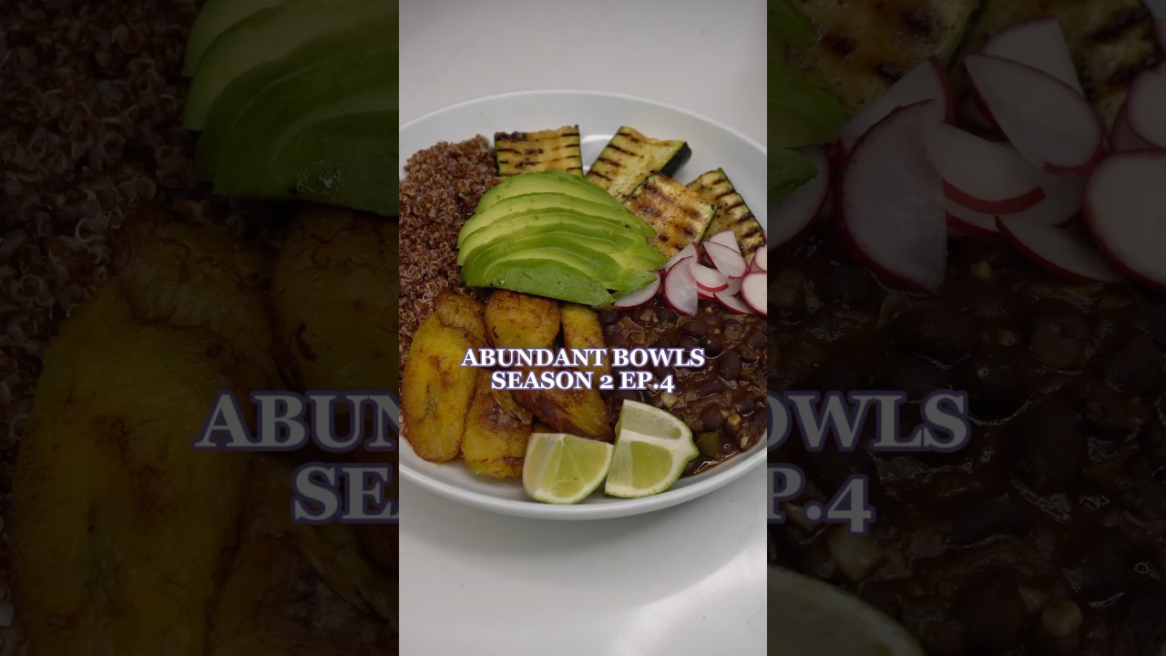 ABUNDANT BOWLS S2 EP. 4 - STEWED BLACK BEAN BOWL