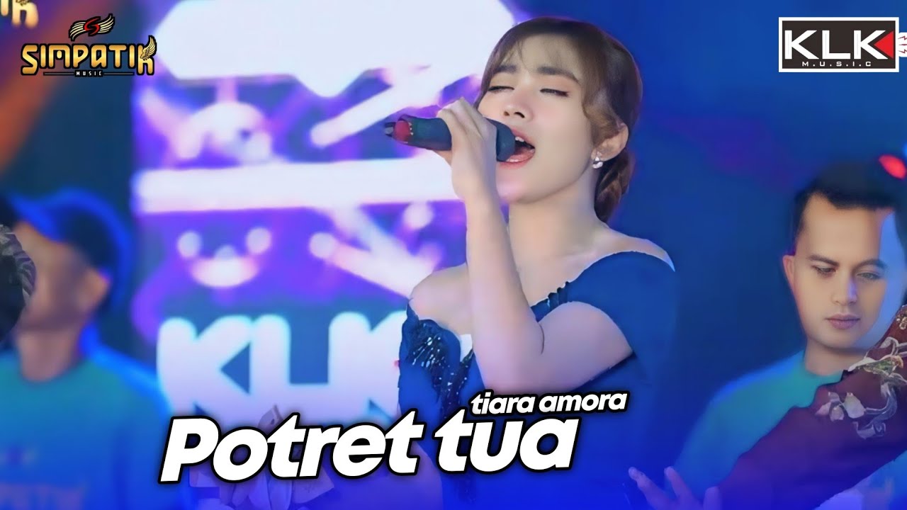 POTRET TUA - TIARA AMORA - LIVE SIMPATIK MUSIC KLK AUDIO - PARE KEDIRI