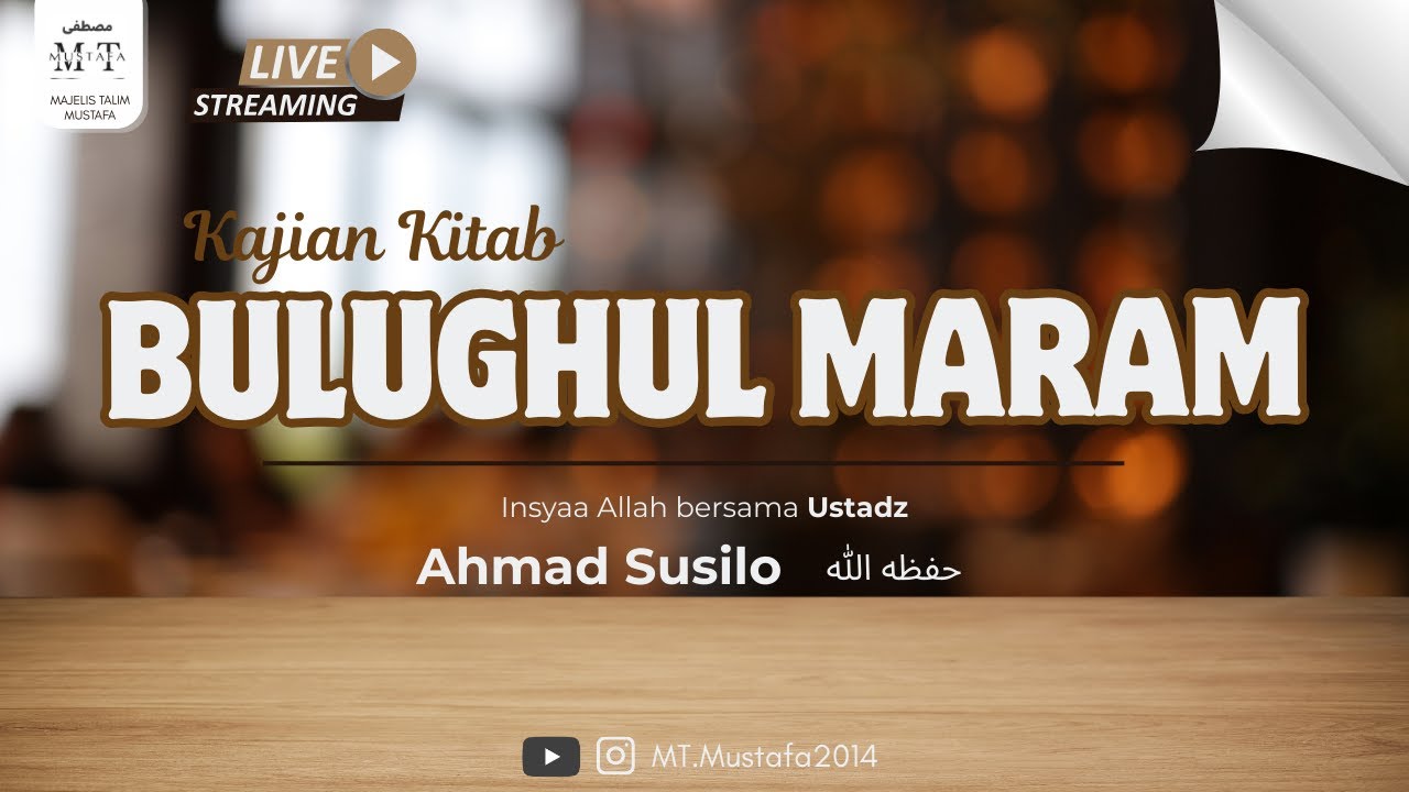 Bulughul Maram (Lanjutan) | Ustadz Ahmad Susilo حفظه الله