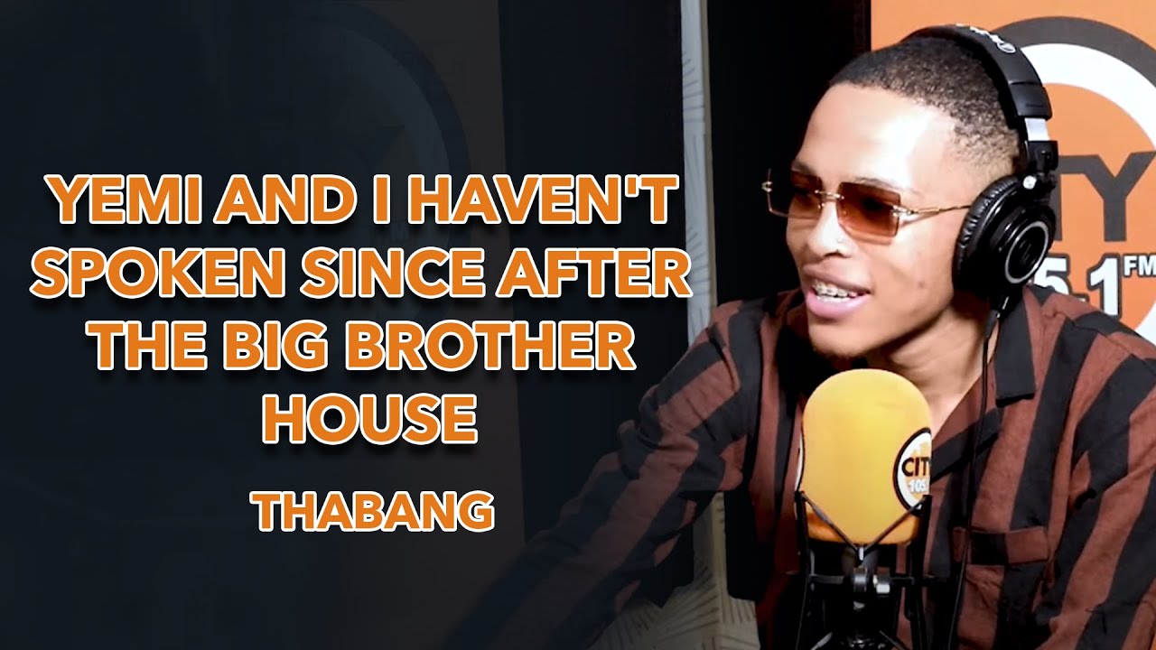 Yemi and I haven't spoken since after the Big Brother house - Thabang full Interview on BITC
