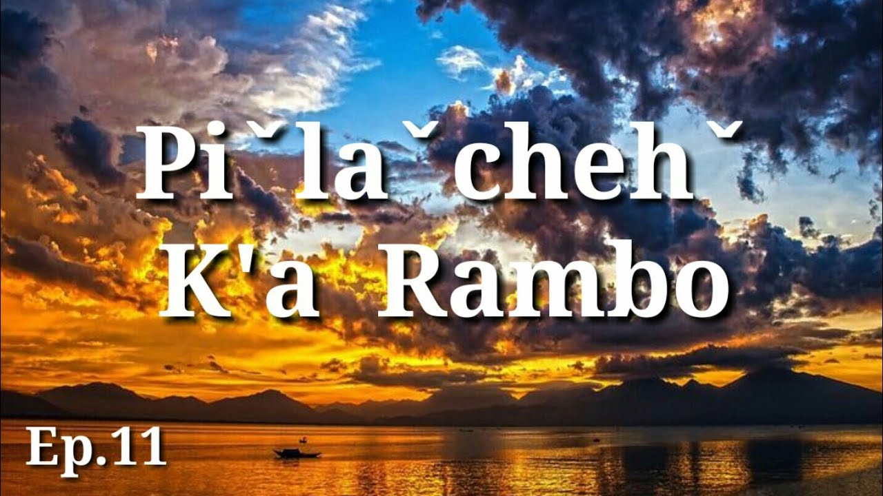 Lahusong2019 Piˇlaˇchehˇ : K'a Rambo  Ep.11