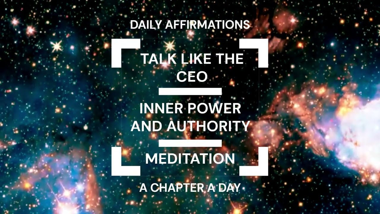 (NO ADS) Talk Like The CEO Meditation | Inner Power | No Loops | Every Affirmation Spoken Once