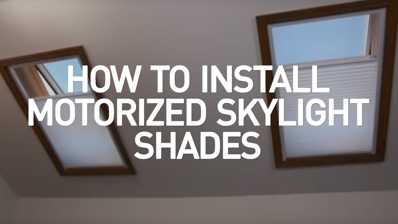 How to Install Motorized Skylight Shades