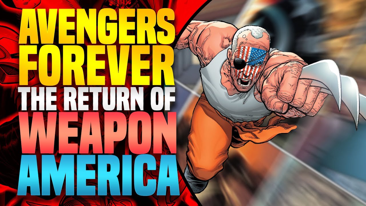 The Return Of Weapon America! | Avengers Forever (Part 7)