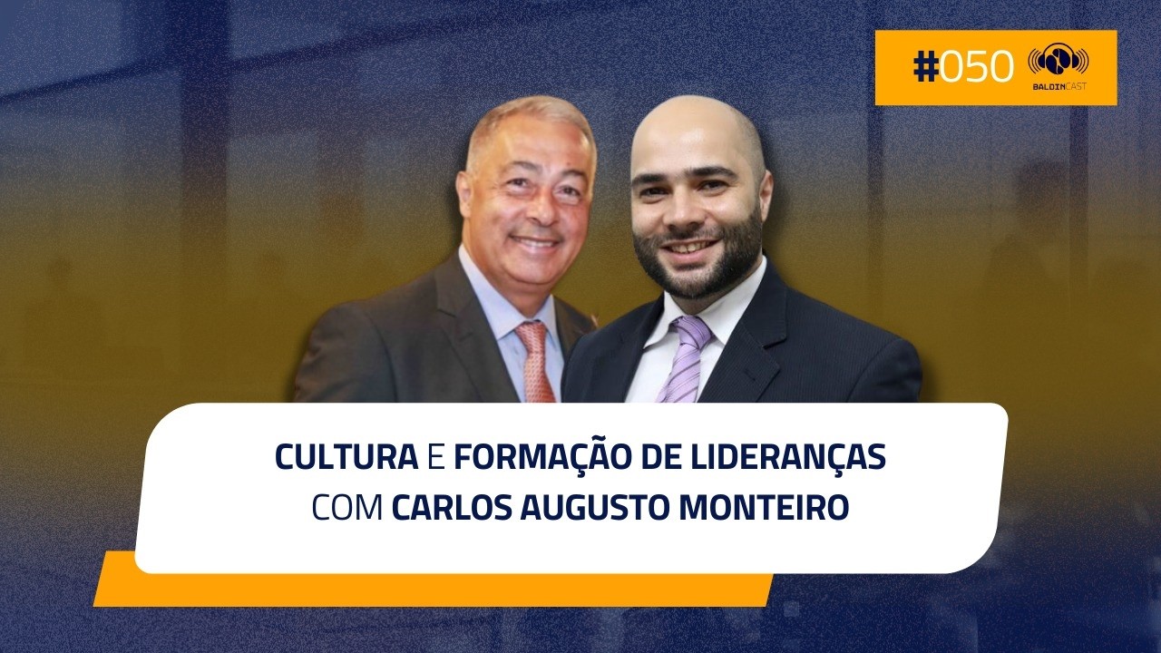 #050 - Cultura e Formação de Lideranças em Escritórios de Advocacia | Carlos Monteiro