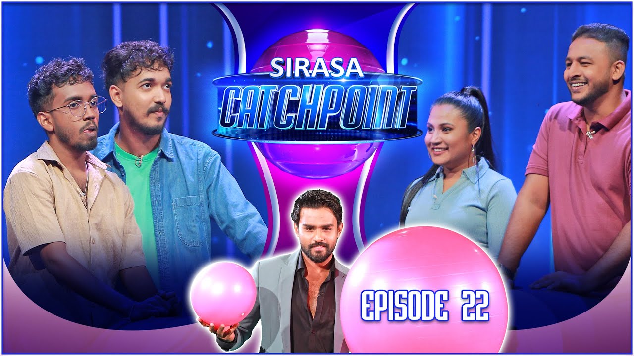 Sirasa Catchpoint Season I | Episode 22 | Isuru & Shaminda | Damith & Isuri