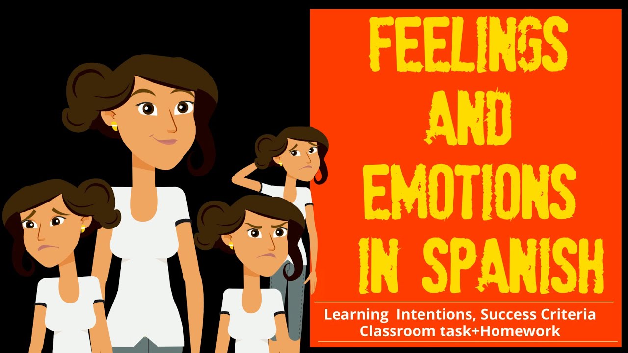 Classroom Spanish: Feelings and Emotions in Spanish