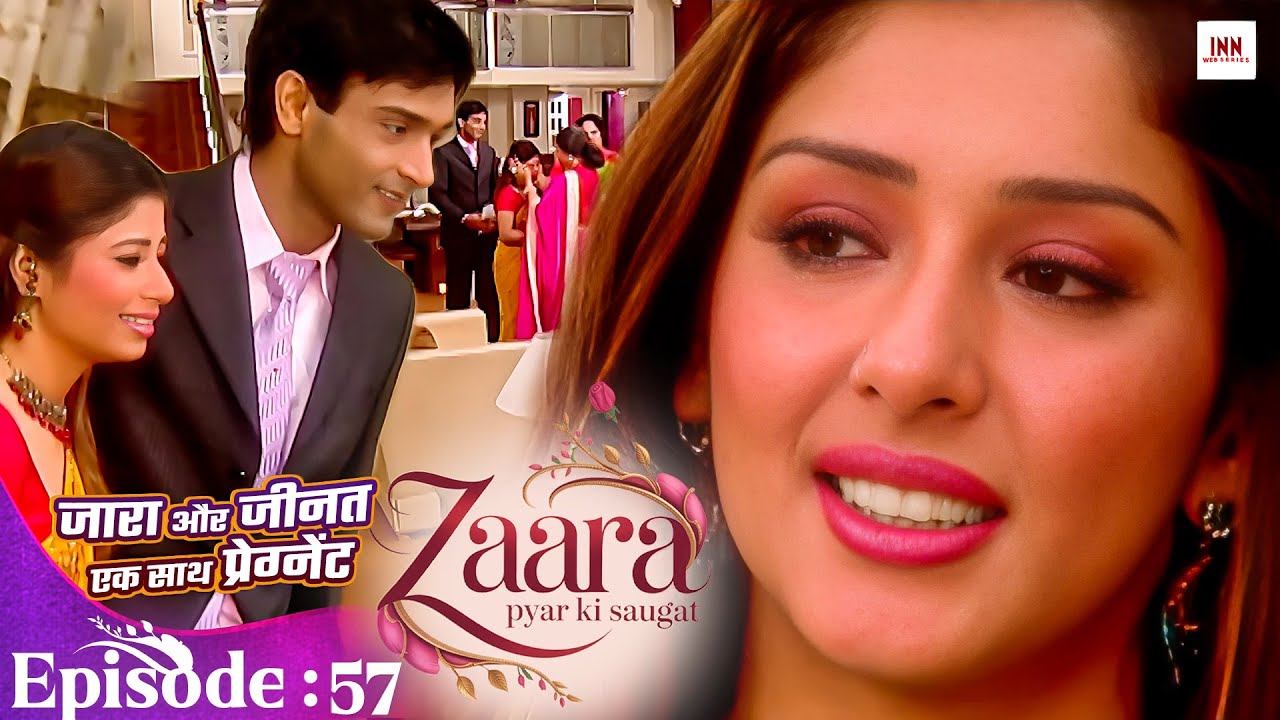 Zaara Pyar Ki Saugat | Episode 57 | Hit Love Story TV Serial 2025 | @INN Web Series  | New Tv Serial
