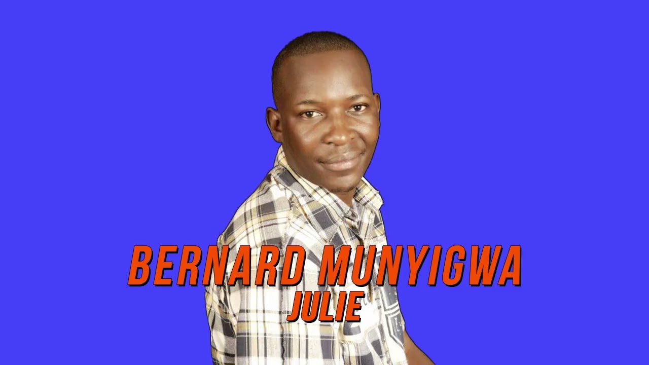 Bernard Munyigwa - Julie (Official Audio)