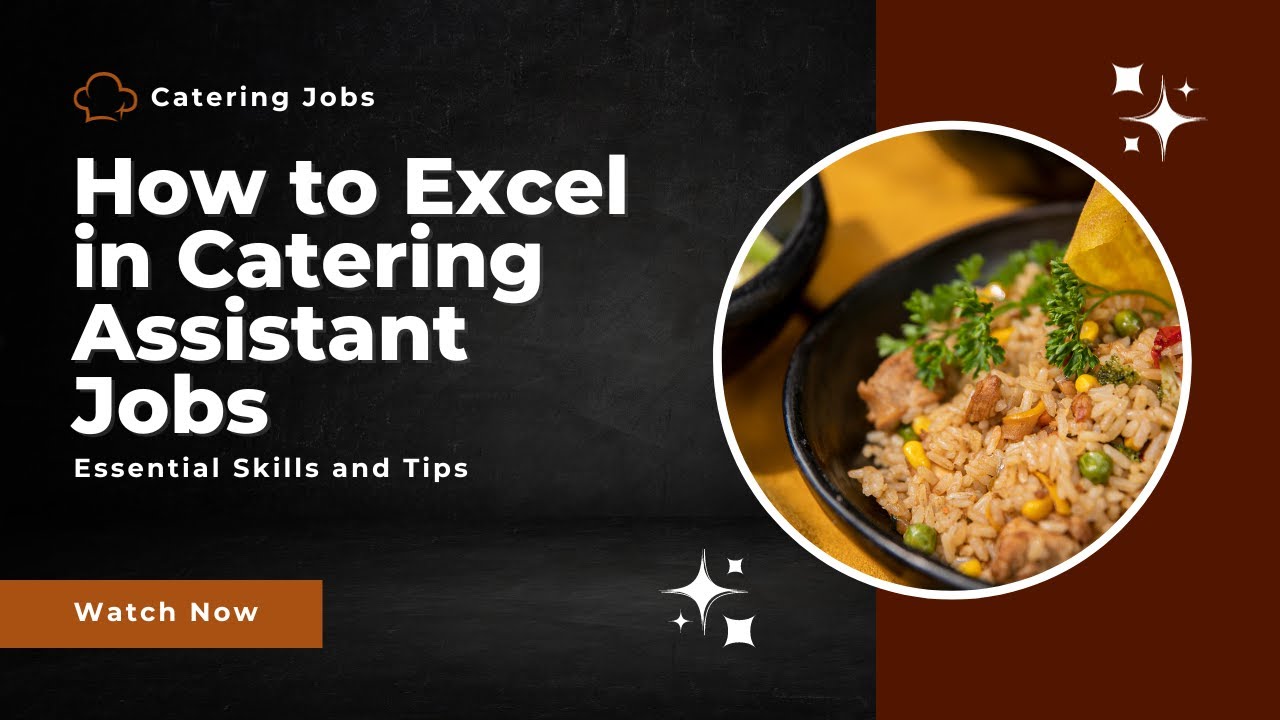 How to Excel in Catering Assistant Jobs: Essential Skills and Tips
