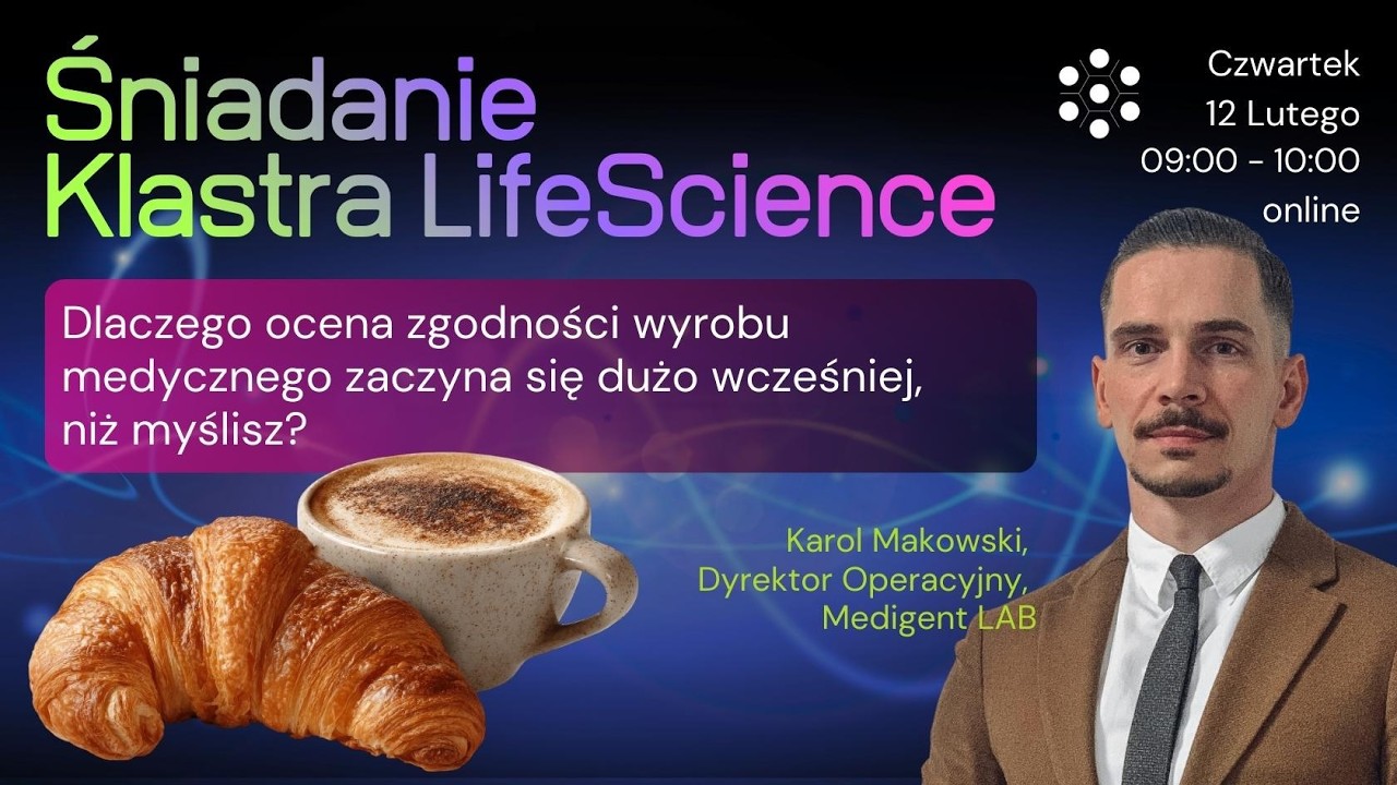 Dlaczego ocena zgodności wyrobu medycznego zaczyna się dużo wcześniej, niż myślisz? | Śniadanie KLSK