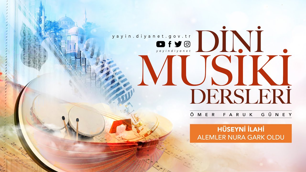 Hüseyni İlahi: Alemler Nura Gark Oldu - Dini Musiki Dersleri - Ömer Faruk Güney