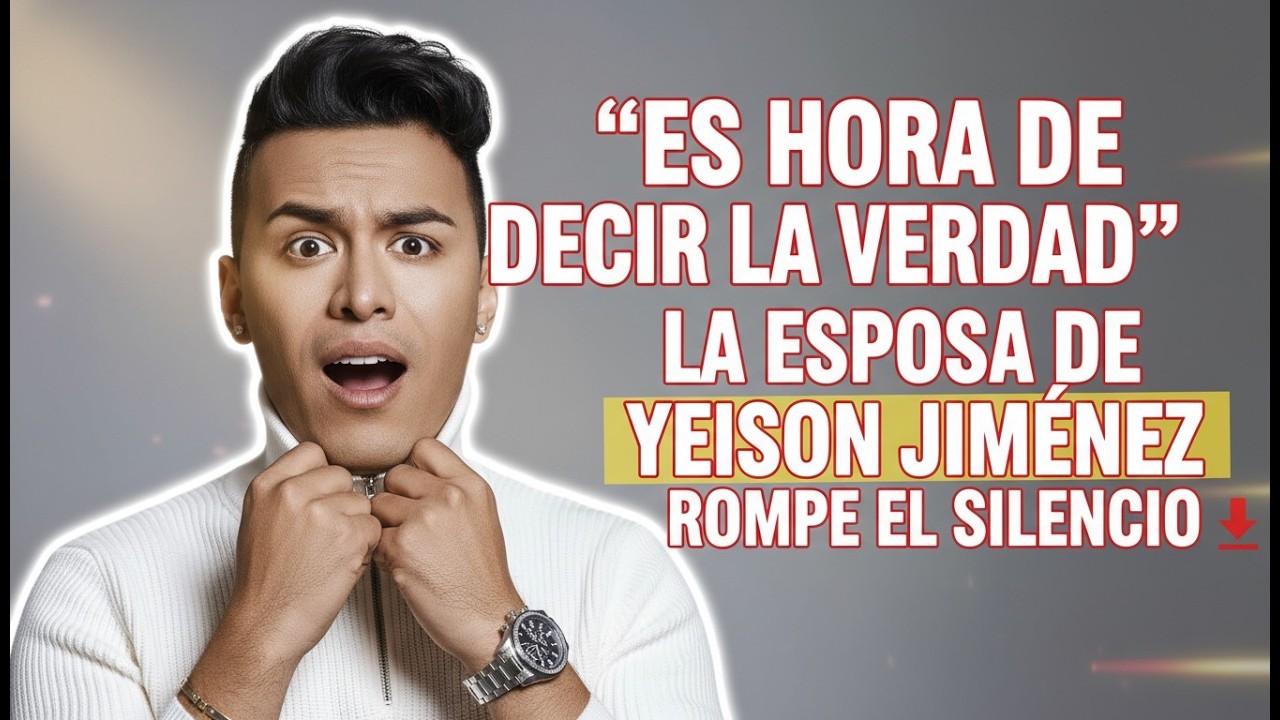 “Es hora de decir la verdad” la esposa de Yeison Jiménez rompe el silencio