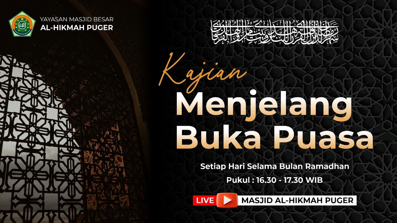 KAJIAN MENJELANG BUKA PUASA BERSAMA USTAD ANWAR | 20 RAMADHAN 1447 | MASJID BESAR AL HIKMAH PUGER