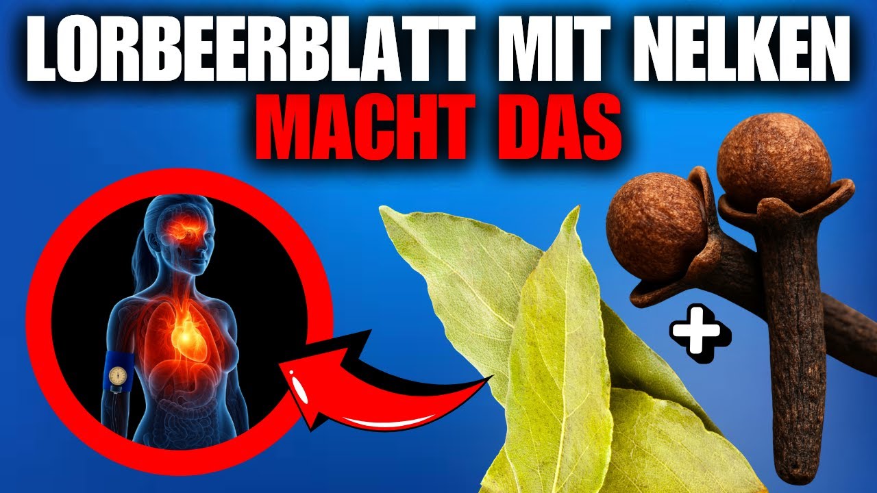 MISCHEN SIE LORBEERBLÄTTER MIT NELKEN UND SEHEN SIE, WAS MIT IHREM KÖRPER PASSIERT! (GEHEIMTIPP)