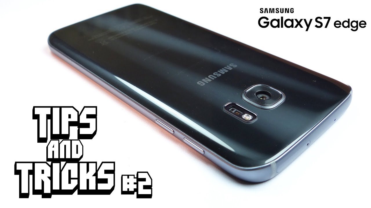 Samsung Galaxy S7 Edge Advanced TIPS & TRICKS, Tutorial Series (Ep-2)