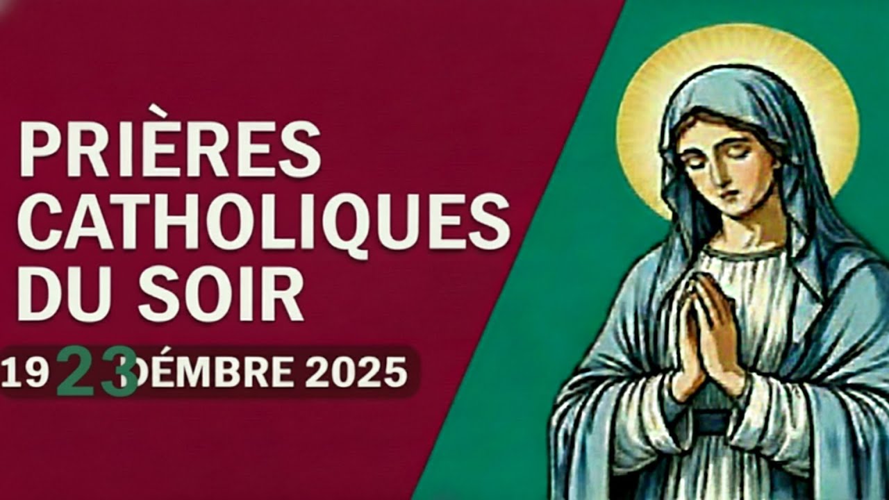 Prière catholique du soir – 23 décembre 2025 | S’endormir dans la confiance en Dieu